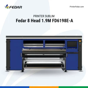 Printer Sublim Fedar 8 Head 1.9M FD6198E-A